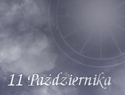 Horoskop 11 Październik