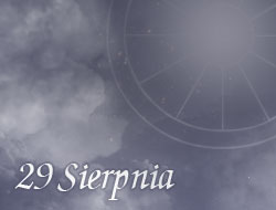 Horoskop 29 Sierpień
